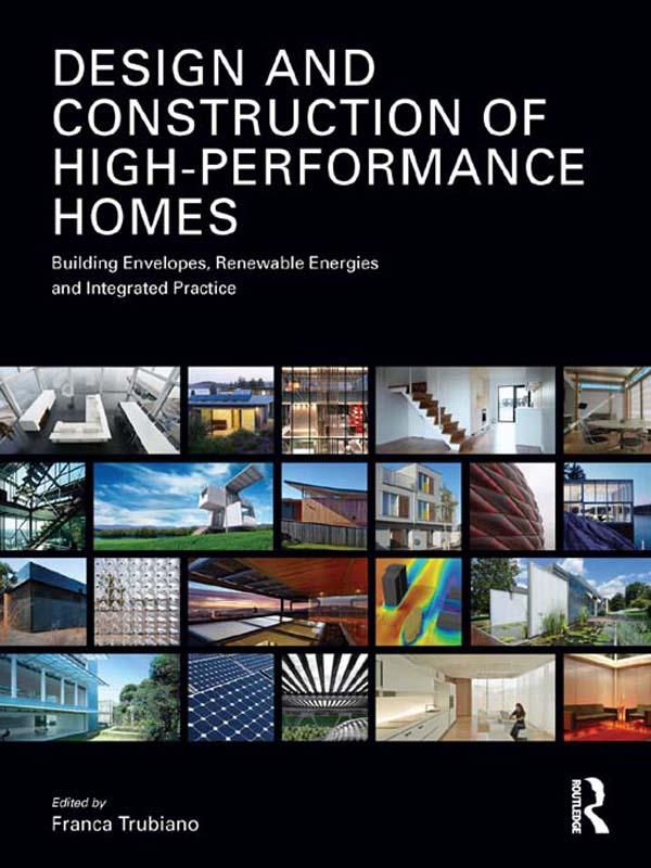 Design and Construction of High-Performance Homes by Franca Trubiano