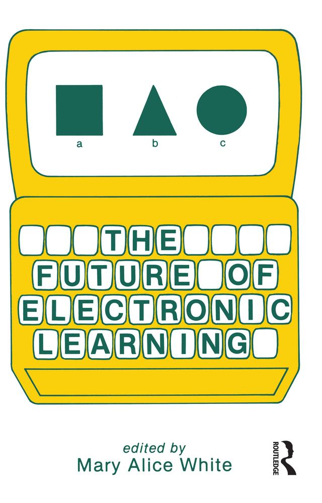 The Future of Electronic Learning by M. A. White