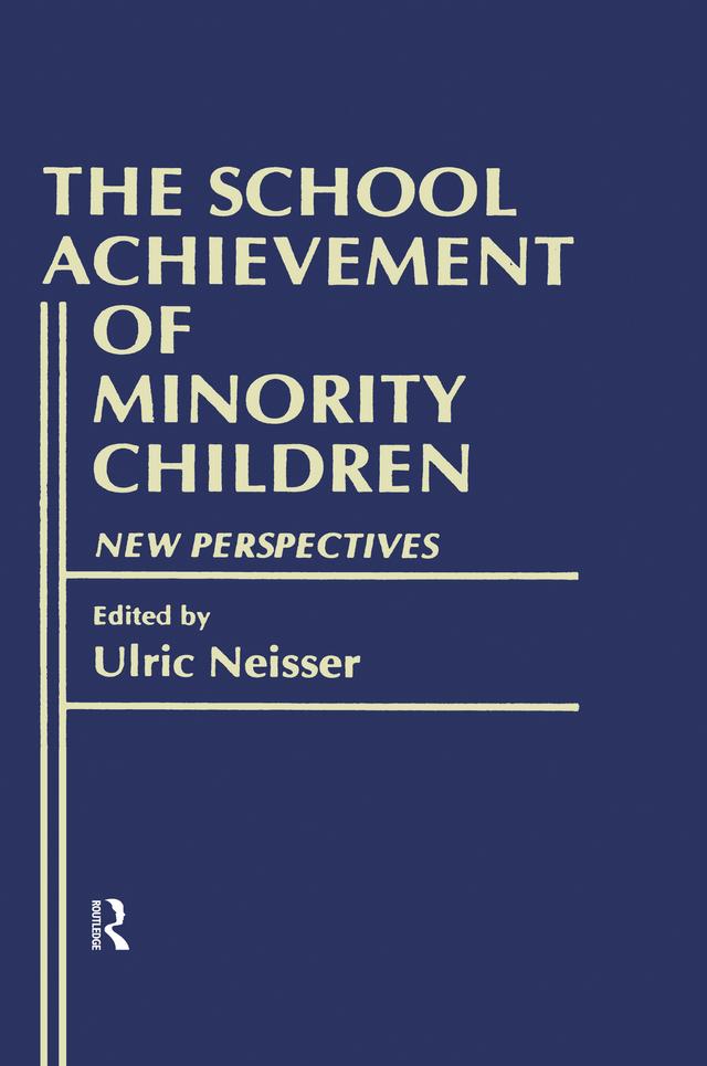 The School Achievement of Minority Children by Ulric Neisser