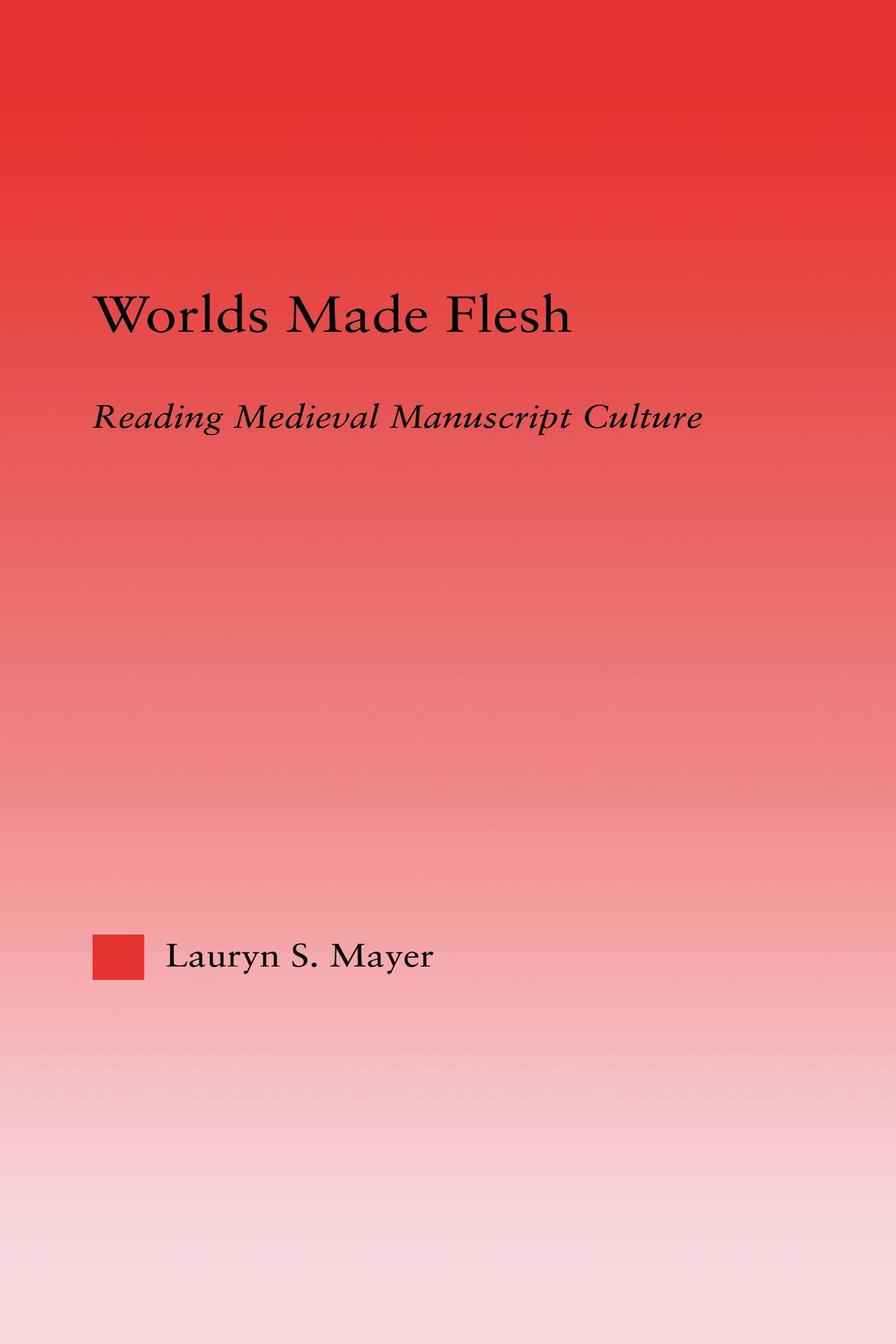 Worlds Made Flesh