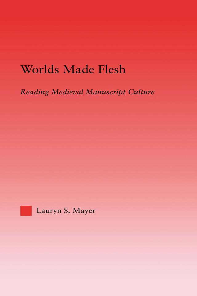Worlds Made Flesh by Lauryn Mayer