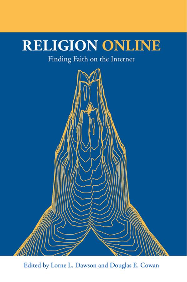 Religion Online by Douglas E. Cowan, Lorne L. Dawson