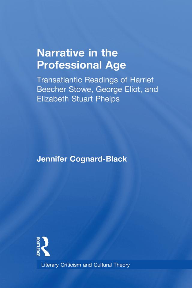 Narrative in the Professional Age by Jennifer Cognard-Black