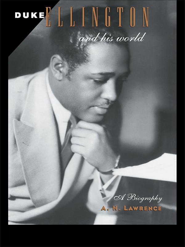 Duke Ellington and His World by A. H. Lawrence