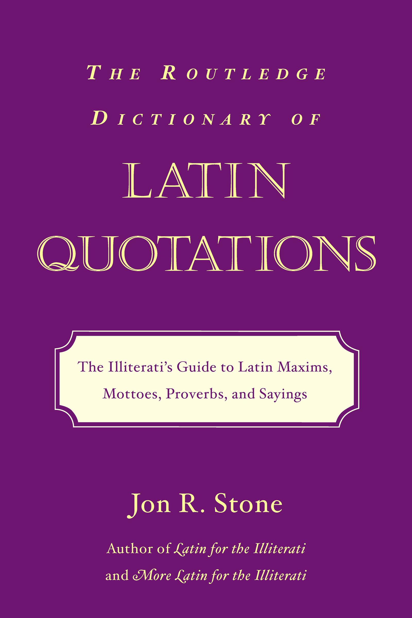 The Routledge Dictionary of Latin Quotations