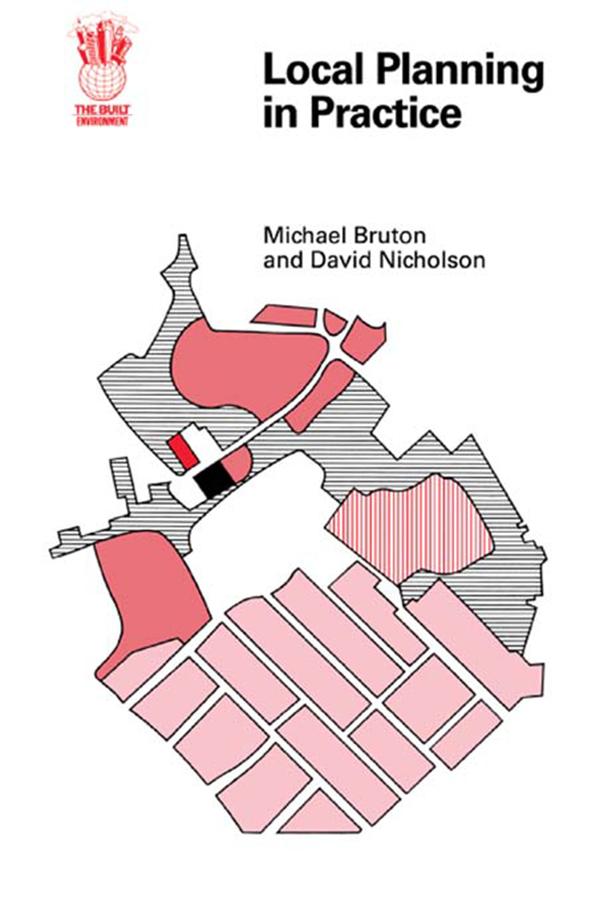 Local Planning In Practice by Cardiff; D.J. Nicholson. M.J. Bruton Residuary Body for Wales, M.J.; Nicholson Bruton