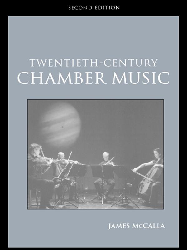 Twentieth-Century Chamber Music by James McCalla