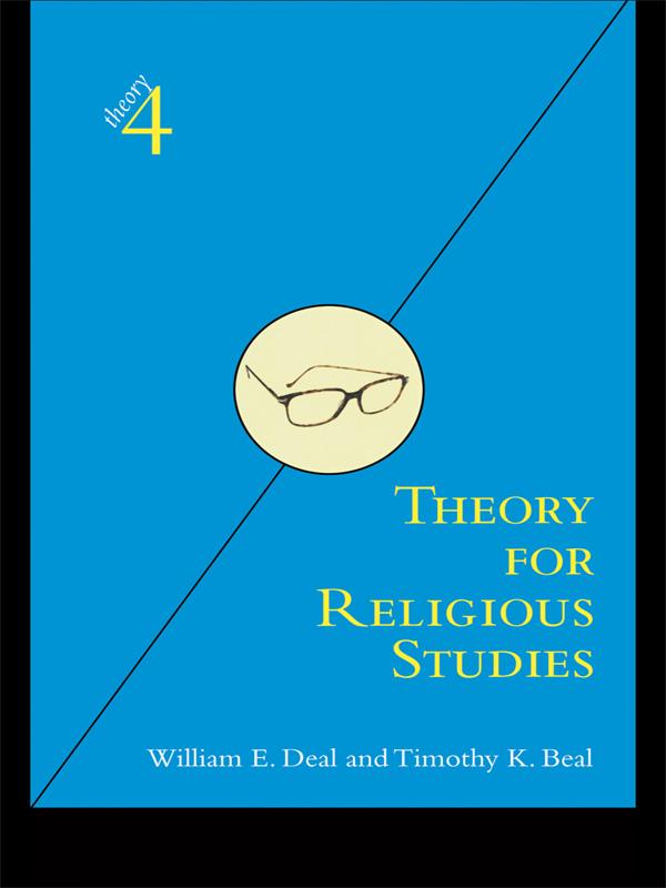 Theory for Religious Studies by Timothy K. Beal, William E. Deal