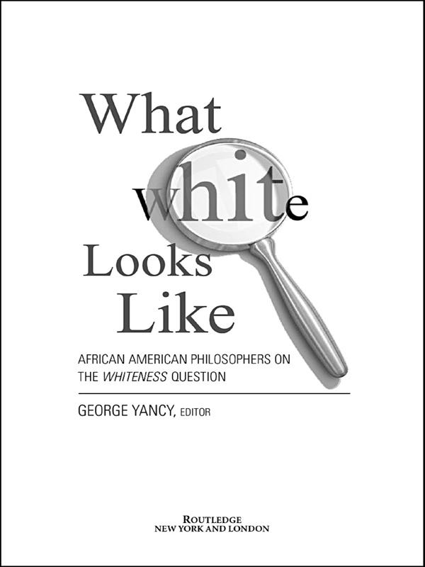 What White Looks Like by George Yancy