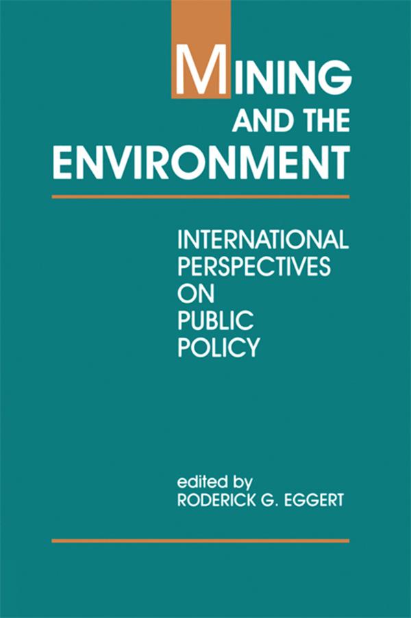 Mining and the Environment by Roderick G. Eggert