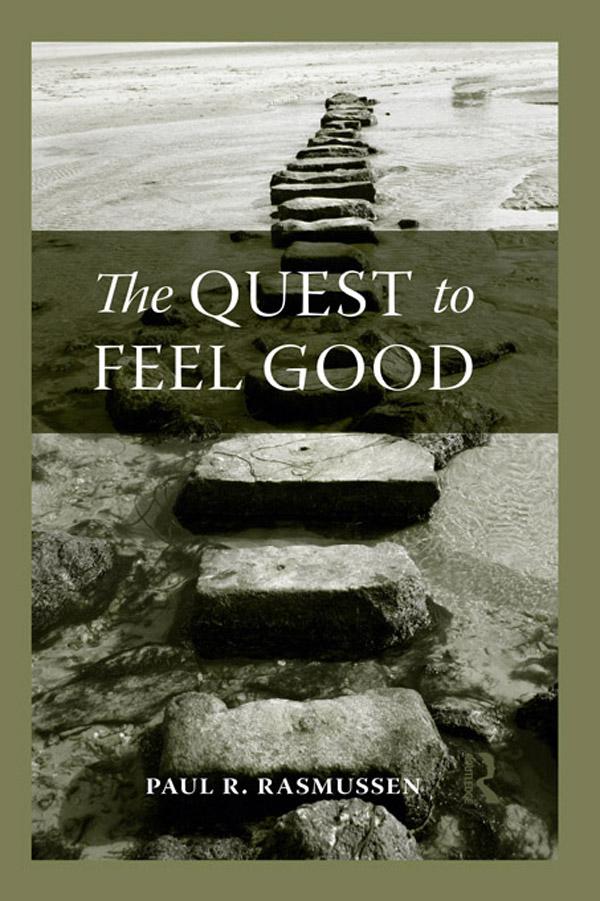 The Quest to Feel Good