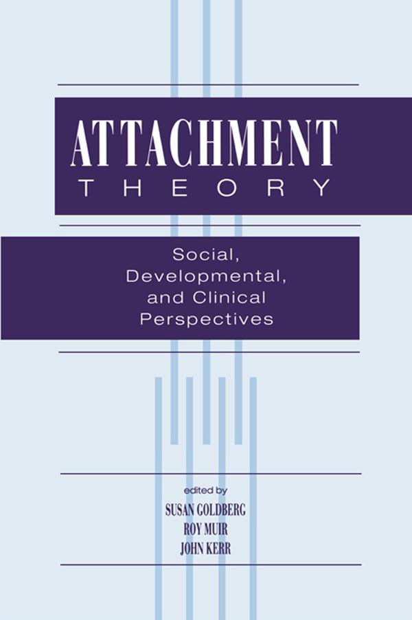 Attachment Theory by John Kerr, Roy Muir, Susan Goldberg