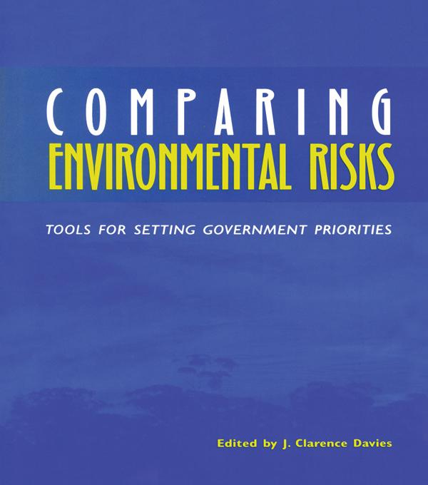 Comparing Environmental Risks by J. Clarence Davies