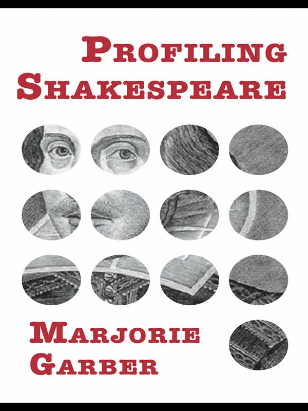 Profiling Shakespeare by Marjorie Garber