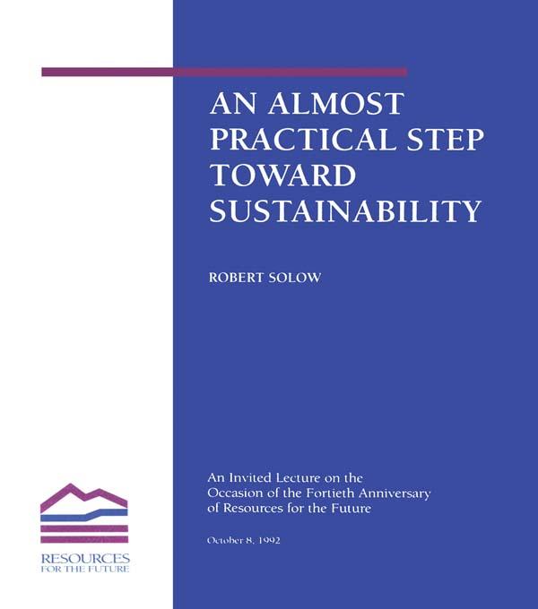 An Almost Practical Step Toward Sustainability by Robert M. Solow