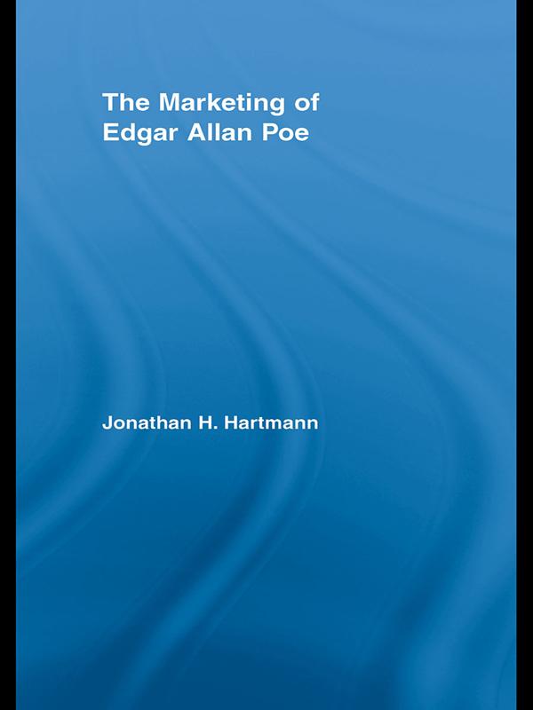 The Marketing of Edgar Allan Poe by Jonathan Hartmann