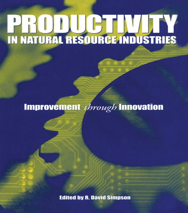 Productivity in Natural Resource Industries by R. David Simpson