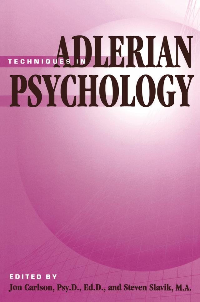 Techniques In Adlerian Psychology by Jon Carlson, Steven Slavik