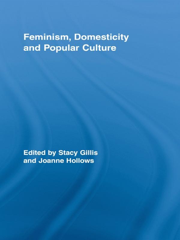 Feminism, Domesticity and Popular Culture