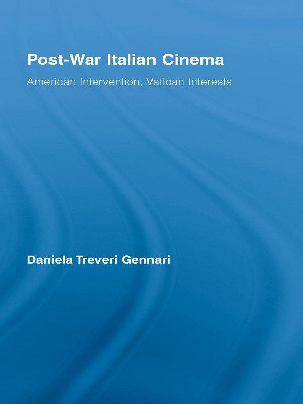 Post-War Italian Cinema by Daniela Treveri Gennari