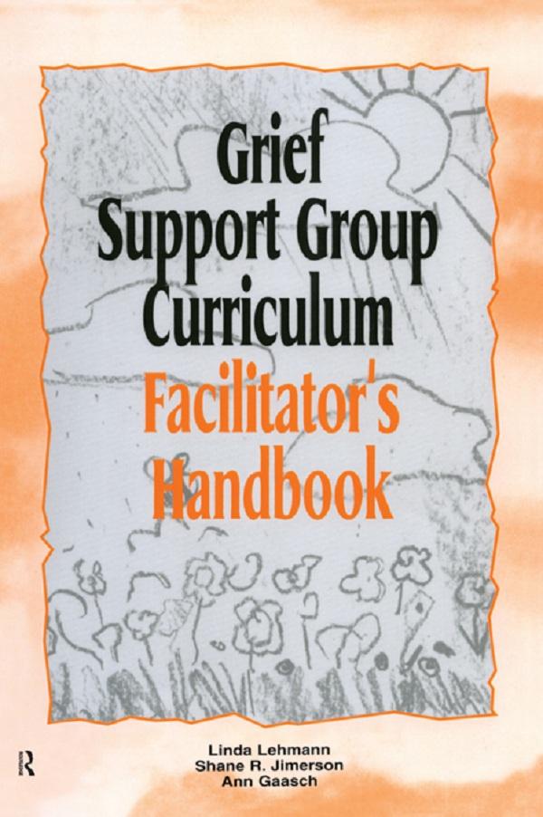 Grief Support Group Curriculum by Ann Gaasch, Linda Lehmann, Shane R. Jimerson