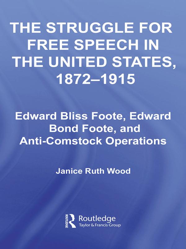 The Struggle for Free Speech in the United States, 1872-1915