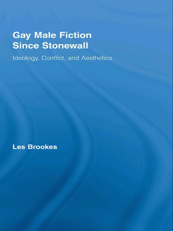 Gay Male Fiction Since Stonewall