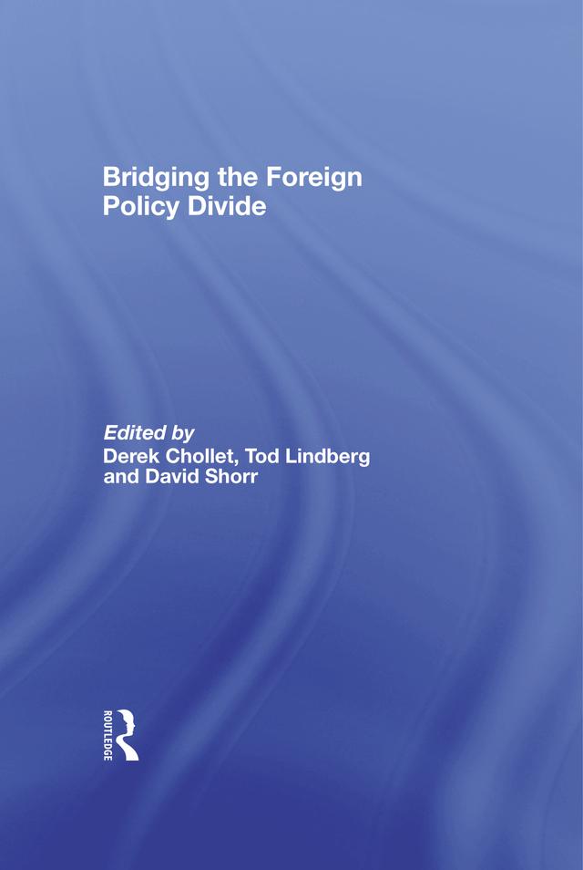 Bridging the Foreign Policy Divide by David Shorr, Derek Chollet, Tod Lindberg