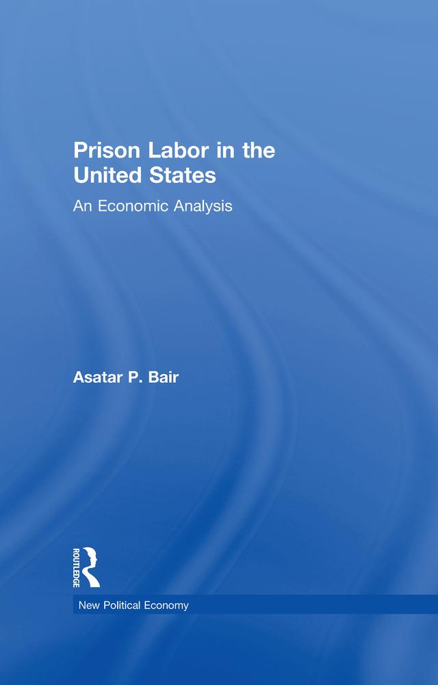 Prison Labor in the United States by Asatar Bair