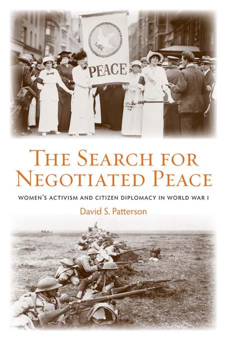 The Search for Negotiated Peace by David S. Patterson