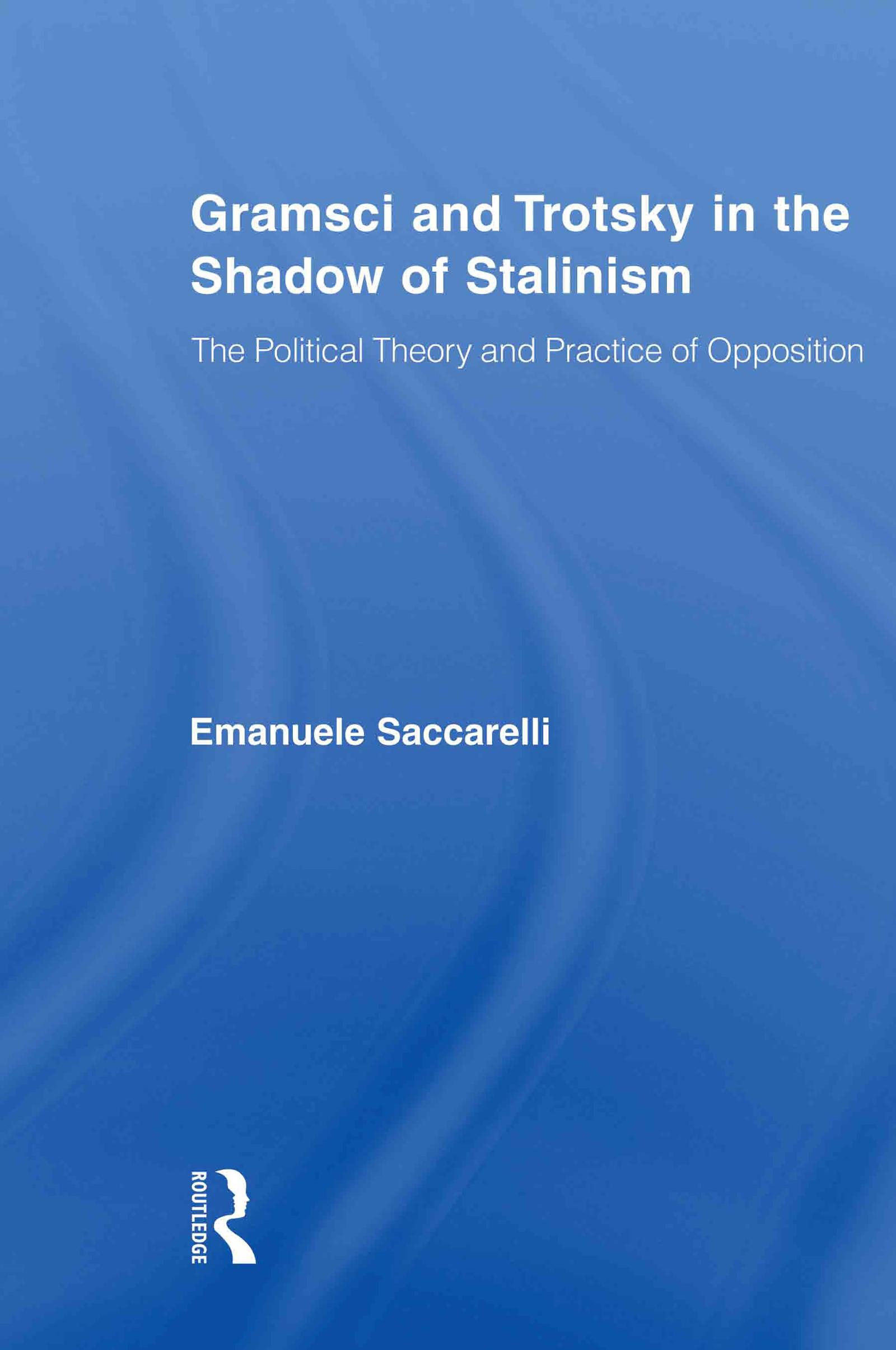 Gramsci and Trotsky in the Shadow of Stalinism