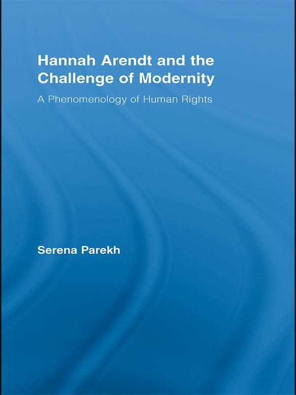 Hannah Arendt and the Challenge of Modernity