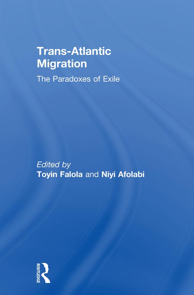 Trans-Atlantic Migration by Niyi Afolabi, Toyin Falola
