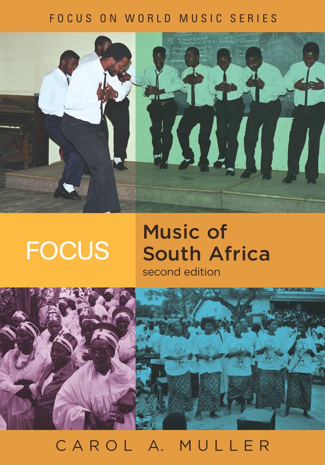 Focus: Music of South Africa by Carol A. Muller