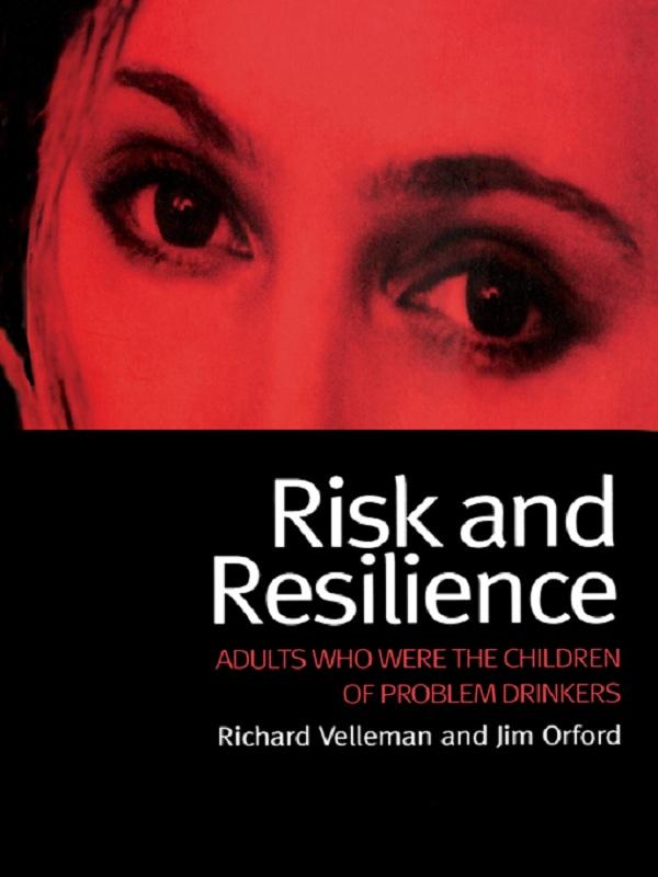 Risk and Resilience by Jim Orford, Richard Velleman