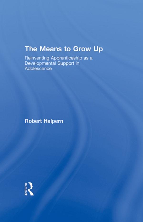 The Means to Grow Up