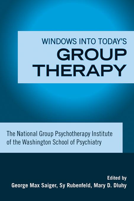 Windows into Today's Group Therapy by George Max Saiger, Sy Rubenfeld