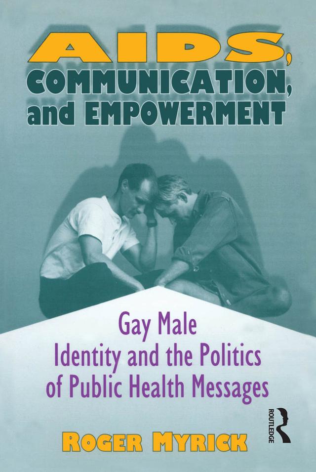 AIDS, Communication, and Empowerment by Roger Myrick