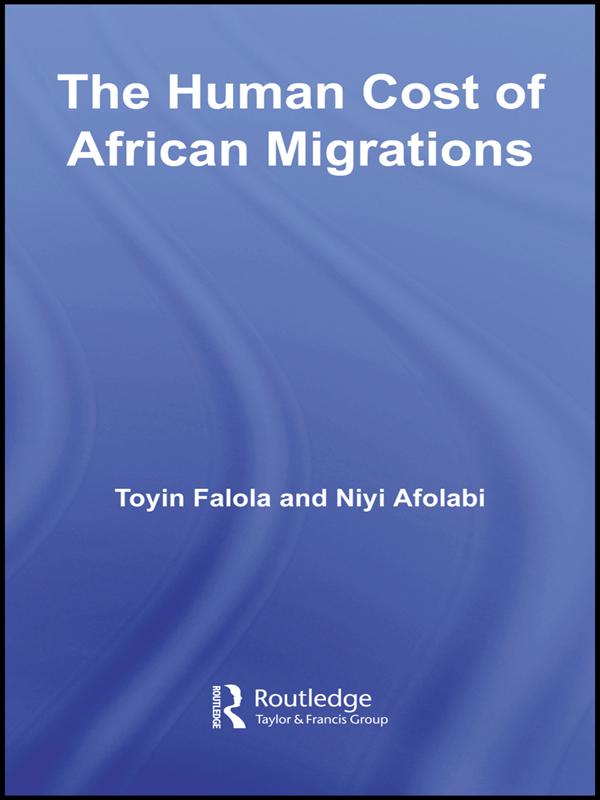 The Human Cost of African Migrations by Niyi Afolabi, Toyin Falola