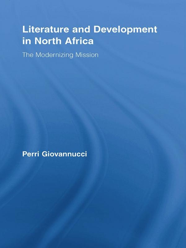 Literature and Development in North Africa by Perri Giovannucci