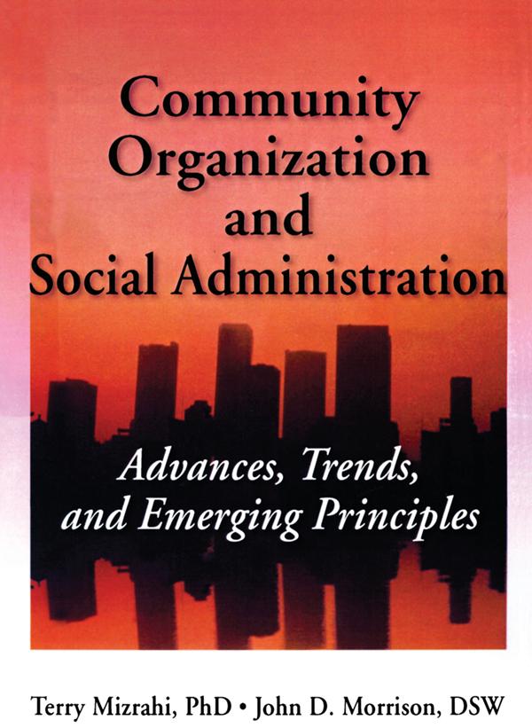 Community Organization and Social Administration by John D Morrison, Simon Slavin, Terry Mizrahi, Phd