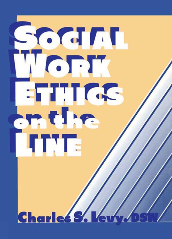 Social Work Ethics on the Line by Charles S Levy, Simon Slavin