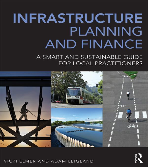 Infrastructure Planning and Finance by Adam Leigland, Vicki Elmer