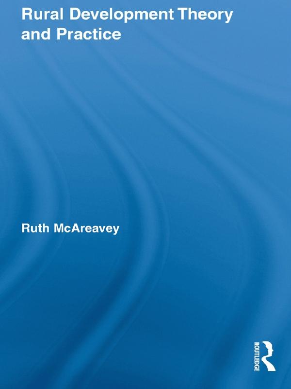 Rural Development Theory and Practice by Ruth McAreavey