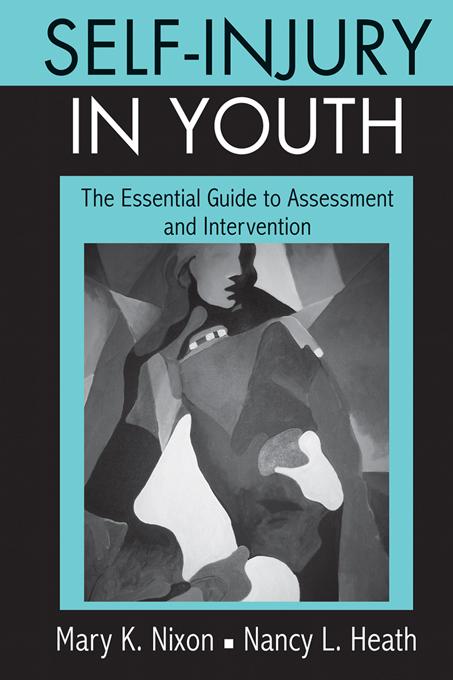 Self-Injury in Youth by Mary K. Nixon, Nancy L. Heath