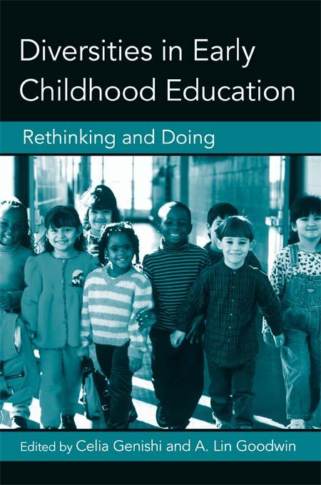 Diversities in Early Childhood Education by A. Lin Goodwin, Celia Genishi
