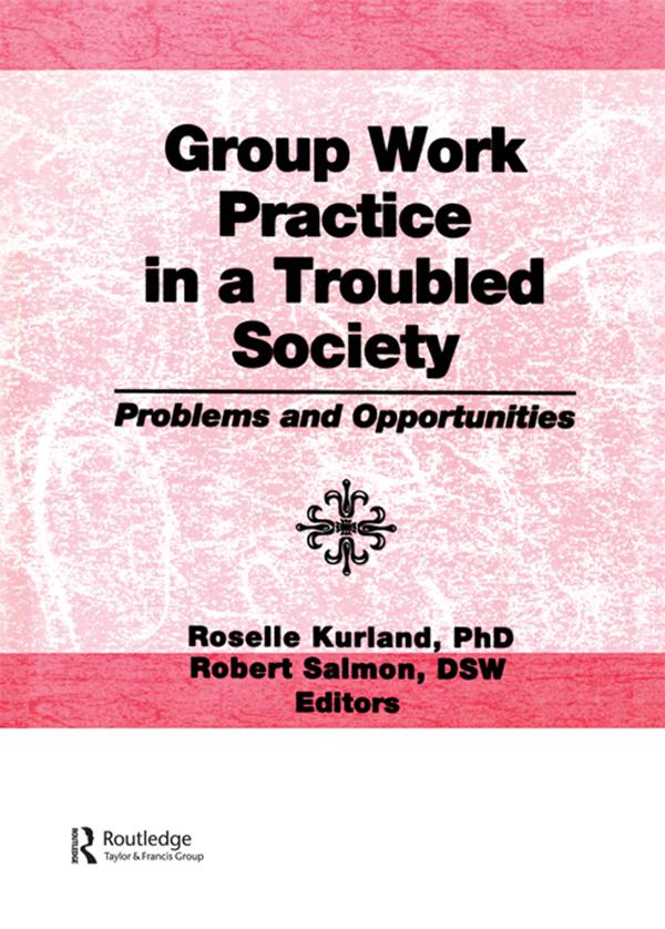Group Work Practice in a Troubled Society by Robert Salmon, Roselle Kurland