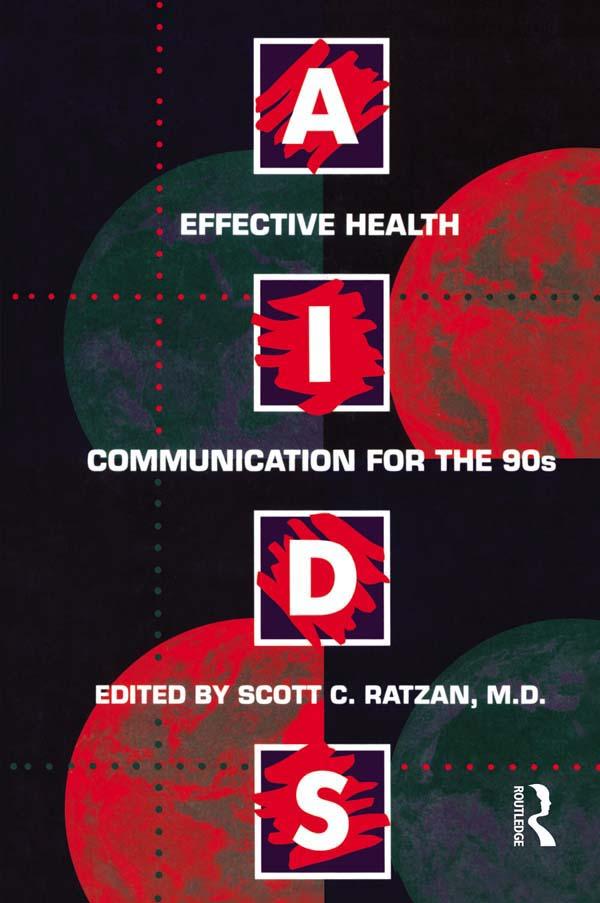 Aids: Effective Health Communication For The 90s by Scott C. Ratzan