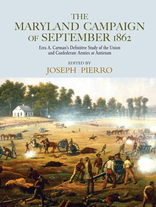 The Maryland Campaign of September 1862 by Joseph Pierro
