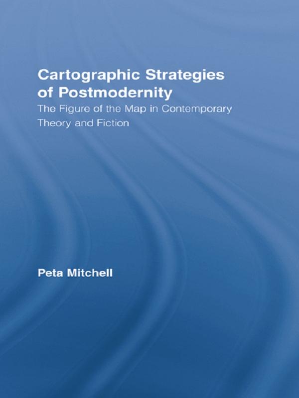 Cartographic Strategies of Postmodernity